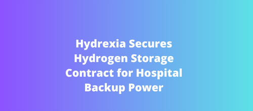 Hydrexia Secures Hydrogen Storage Contract for Hospital Backup Power – H2 Bulletin